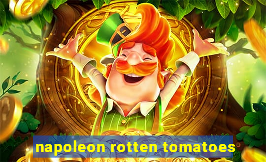 napoleon rotten tomatoes