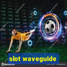 slot waveguide