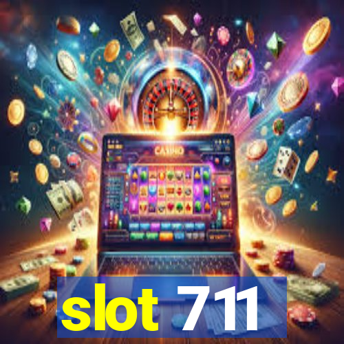 slot 711