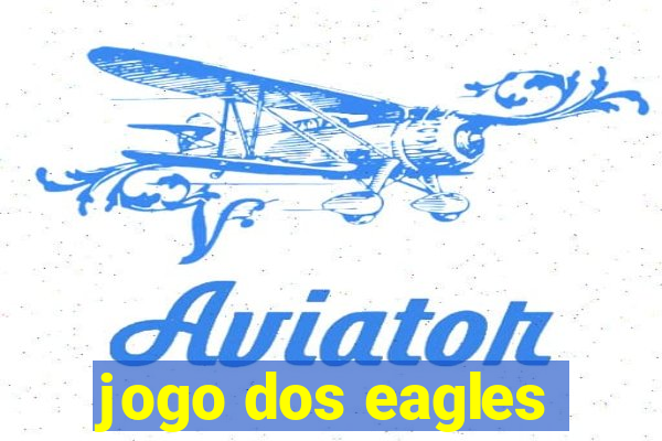 jogo dos eagles