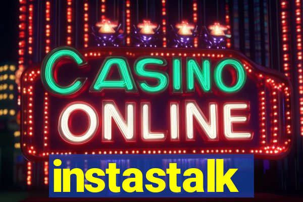 instastalk