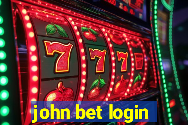 john bet login