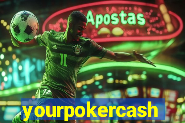 yourpokercash