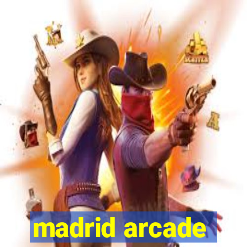 madrid arcade