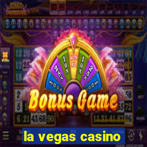 la vegas casino