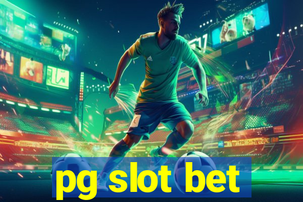 pg slot bet