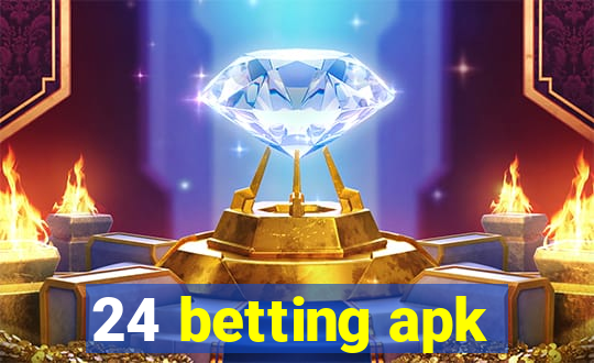 24 betting apk