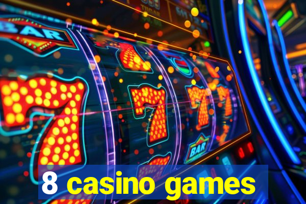 8 casino games