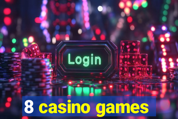 8 casino games