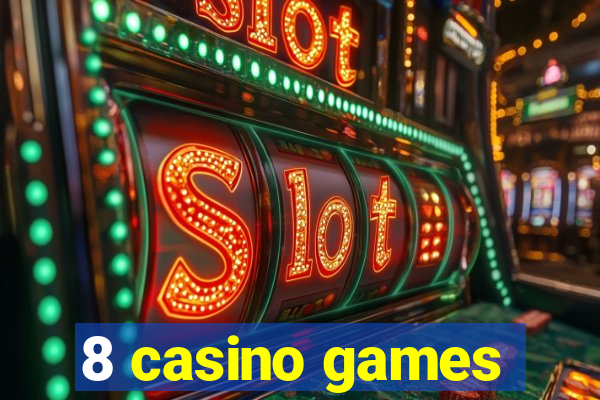 8 casino games