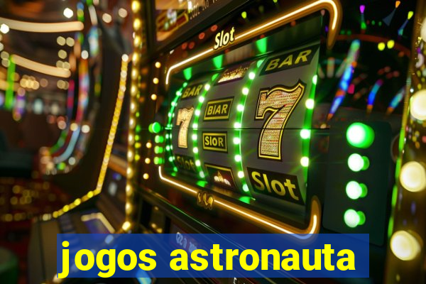 jogos astronauta