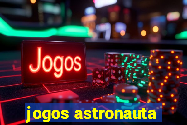 jogos astronauta