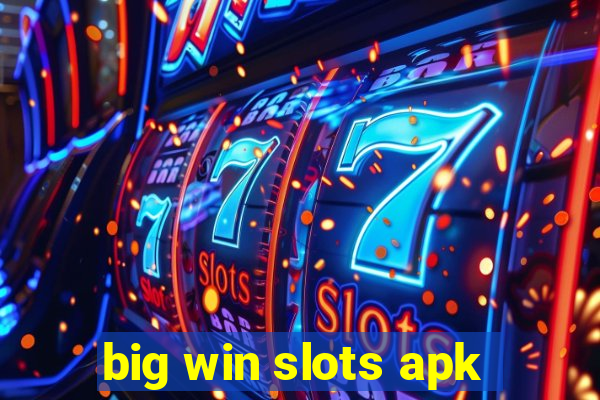 big win slots apk