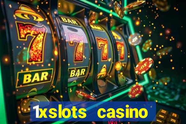 1xslots casino бездепозитный бонус