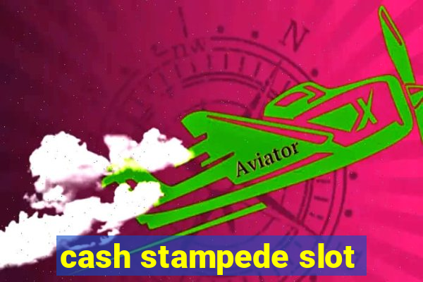 cash stampede slot