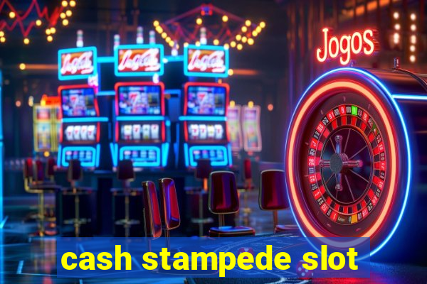 cash stampede slot