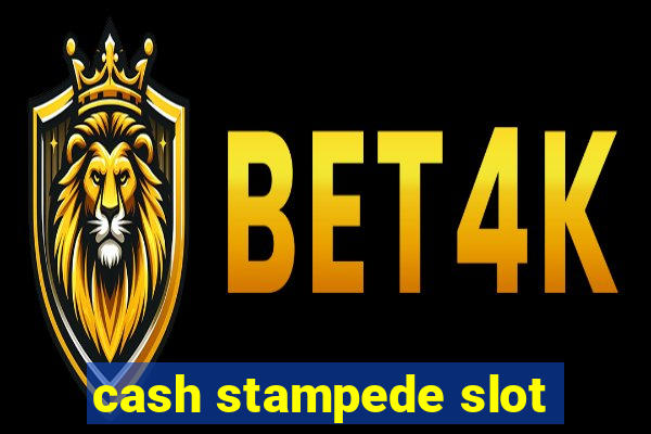 cash stampede slot