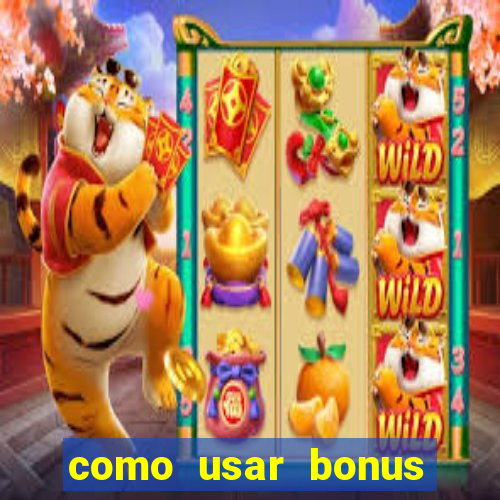 como usar bonus 1win casino