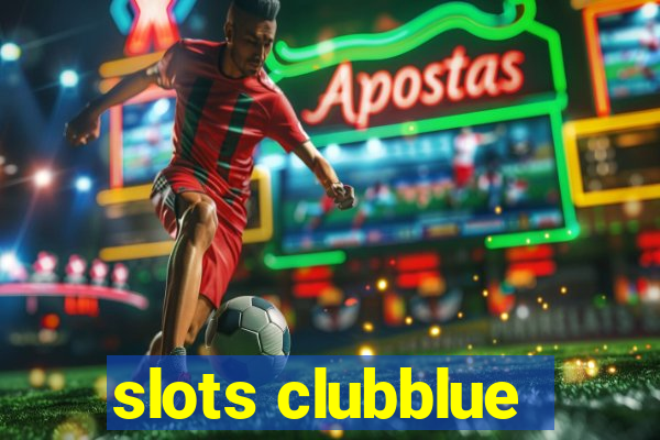 slots clubblue