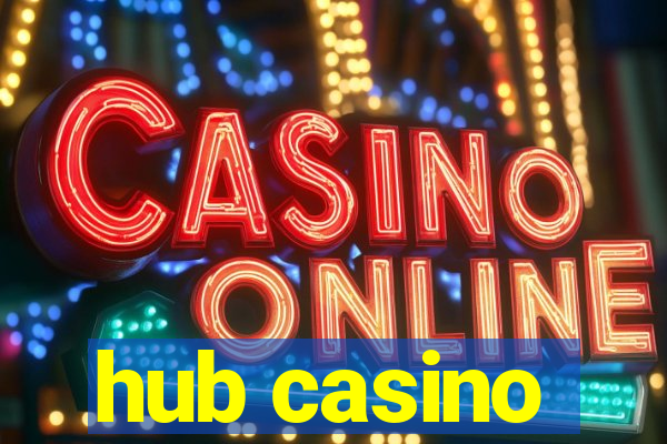 hub casino