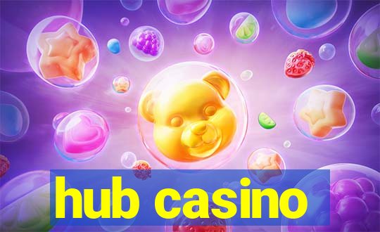 hub casino