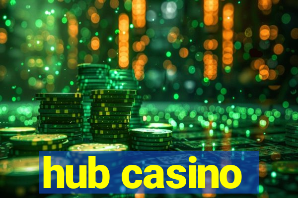 hub casino