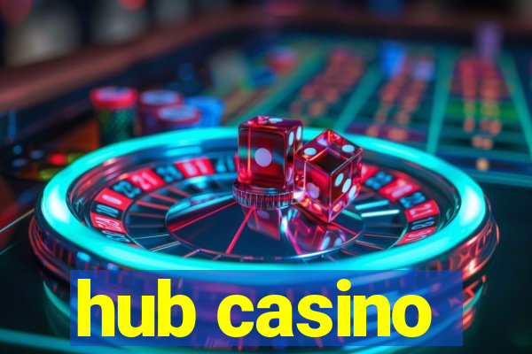 hub casino