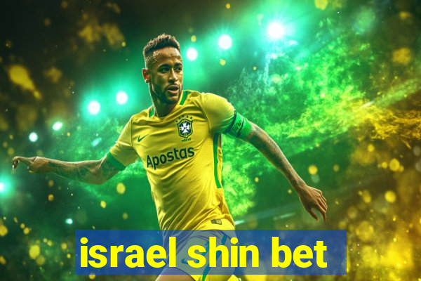 israel shin bet