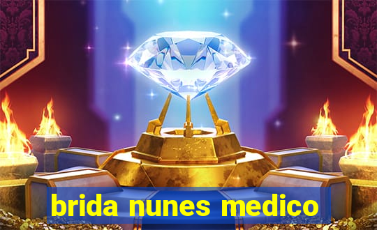 brida nunes medico