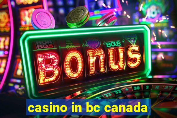 casino in bc canada