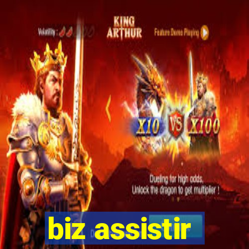 biz assistir