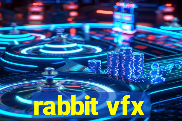 rabbit vfx