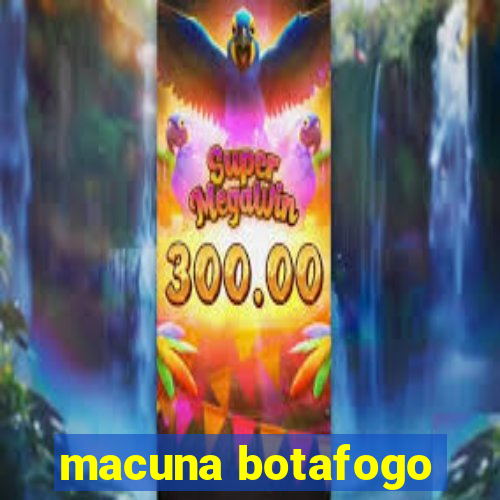 macuna botafogo