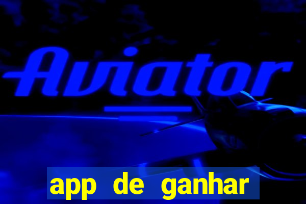 app de ganhar dinheiro slots