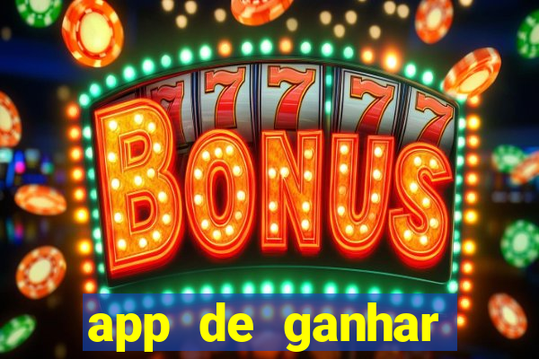 app de ganhar dinheiro slots