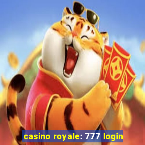 casino royale: 777 login