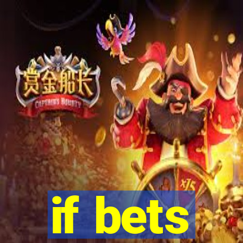 if bets