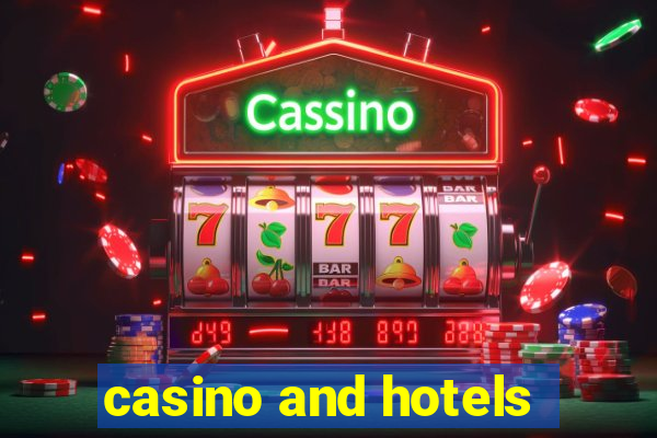 casino and hotels