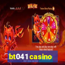 bt041 casino