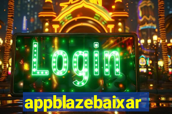 appblazebaixar