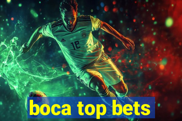 boca top bets