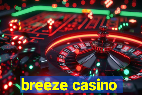 breeze casino