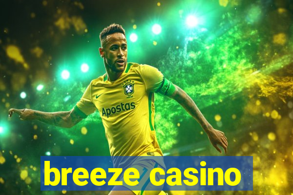 breeze casino