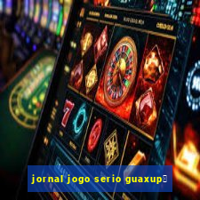 jornal jogo serio guaxup茅