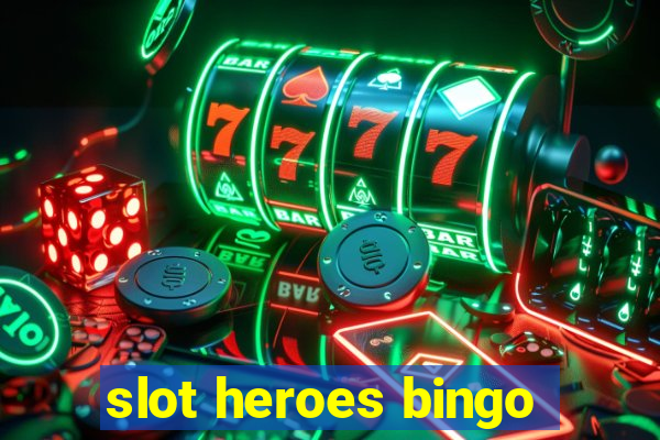 slot heroes bingo