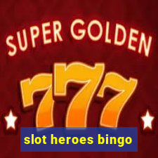 slot heroes bingo