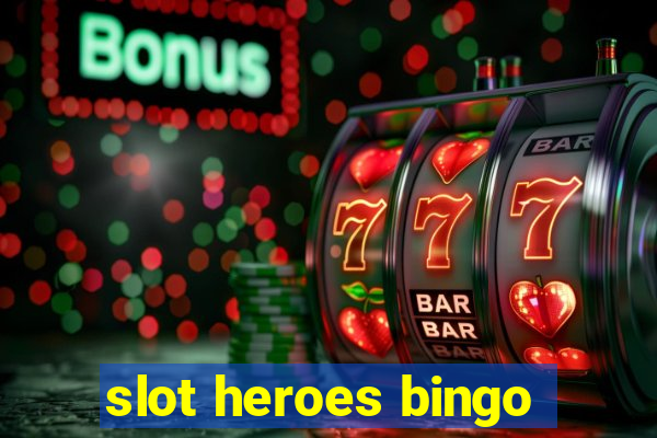 slot heroes bingo