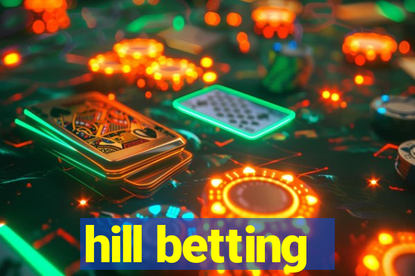 hill betting