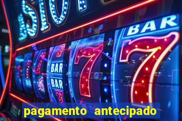 pagamento antecipado estrela bet como funciona