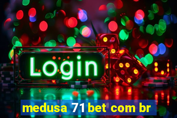 medusa 71 bet com br